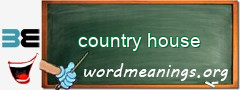 WordMeaning blackboard for country house